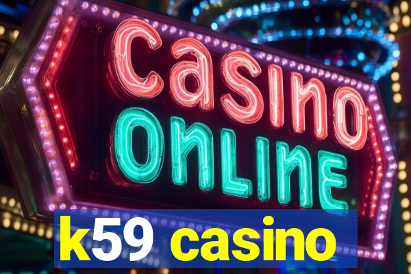 k59 casino